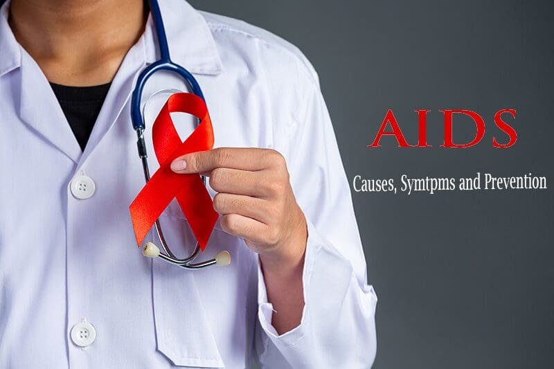 HIV AIDS awareness causes symptoms and prevention