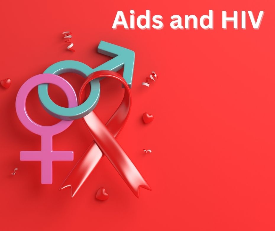 Aids and HIV